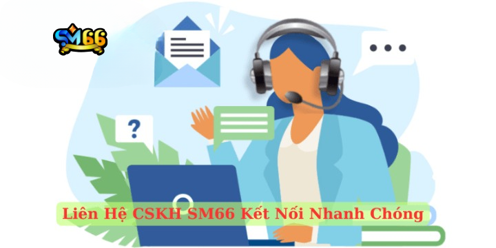 SM66 cam kết cung cấp dịch vụ chăm sóc khách hàng nhanh chóng và minh bạch. Dưới đây là quy trình hỗ trợ khi người chơi gặp vấn đề hoặc muốn khiếu nại: